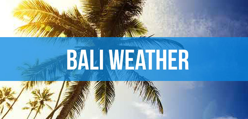Bali Weather | Destination Unknown