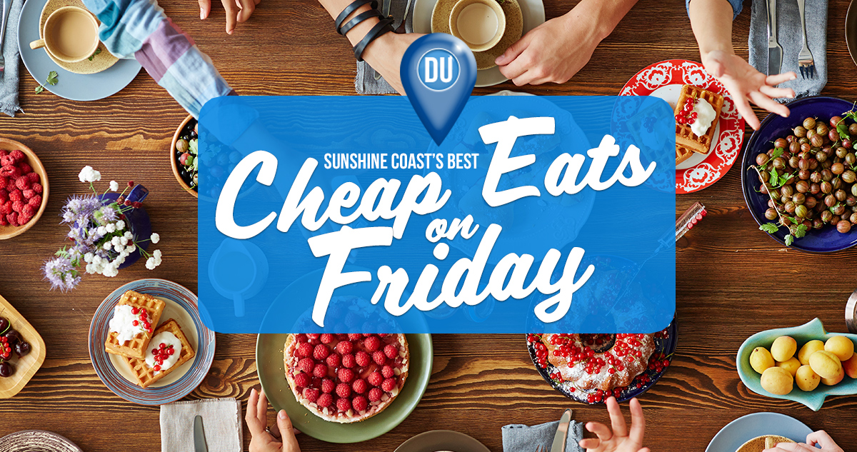The Sunshine Coast’s Best Friday Cheap Eats Sunshine Coast Destination Unknown